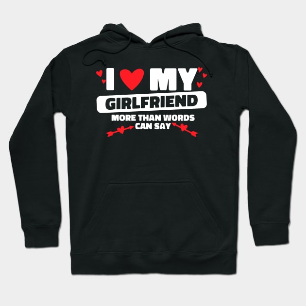 I Love My Girlfriend Words Arrows GF I Heart My Girlfriend Hoodie by Bunny Prince Design